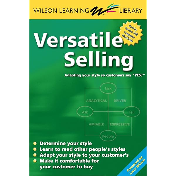 Versatile Selling: Adapting Your Style so Customers Say 